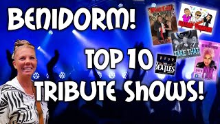 Benidorm  Top Ten Tribute Shows [upl. by Seiter]