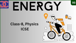 Class8 ICSE Physics Energy full chapter [upl. by Emor]