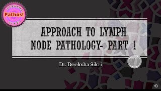 Approach To Lymph Node Pathology Part 1 [upl. by Marlena]