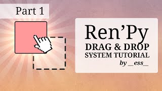 RenPy Drag amp Drop System Tutorial  Part 1 [upl. by Avin]