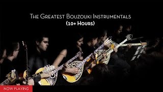 10 Hours The Greatest Bouzouki Instrumentals CompilationOfficial Audio [upl. by Ocnarf]