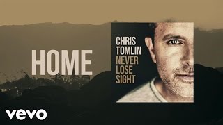 Chris Tomlin  Home Lyric Video [upl. by Gridley]