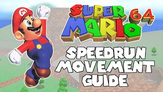 Super Mario 64 Speedrun Movement Guide [upl. by Ahsitruc]