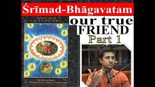 Srimad Bhagavatam  OUR TRUE FRIEND  part 1  HG Amarendra das  ISKCON Columbus [upl. by Michaeline]