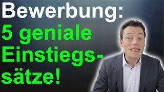 Bewerbung schreiben Die 5 genialsten Einstiegssätze Muster Anschreiben  M Wehrle [upl. by Yrtua]