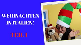 So ist Weihnachten in Italien  Floskeln Essen und Aberglaube Teil 1 [upl. by Epotimet]