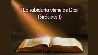 Eclesiástico Capítulo 1 Sirácides 1 quotLa sabiduría viene de Diosquot  Biblia Católica Hablada [upl. by Aniaz296]