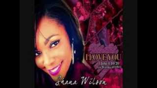 Give Me You  Shana Wilson [upl. by Yspyg]