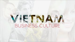 Business culture in Vietnam [upl. by Ayana474]