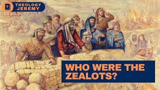 Who Were The Zealots A Historical and Biblical Overview [upl. by Ainesej]