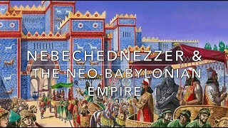 Nebechudnezzer II amp The NeoBabylonian Empire [upl. by Ainer]