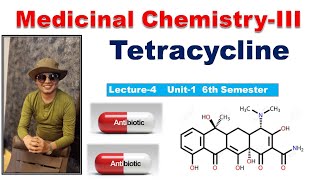 Tetracycline Antibiotics  Intro Classification SAR MOA  L4 Unit1 Medicinal ChemistryIII 6th sem [upl. by Latsryc]