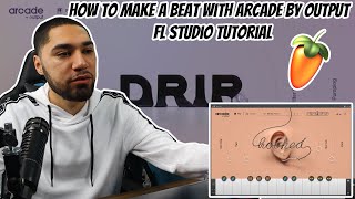 How To Make A Beat With Arcade By Output  FL Studio Tutorial [upl. by Bing]