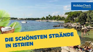 Die 10 schönsten Strände in Istrien Kroatien  HOLIDAYCHECK [upl. by Welton24]