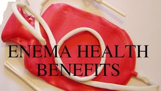 ENEMA HEALTH BENEFITS [upl. by Innavoig]