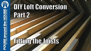 Loft Conversion Part 2  Cutting amp fitting the joists Joist installation [upl. by Marlie]