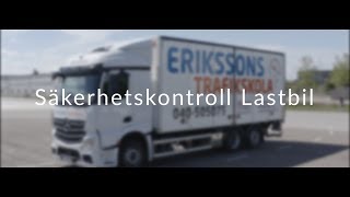 Säkerhetskontroll Lastbil  Erikssons Trafikskola [upl. by Ecilef208]