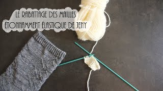 Tricot Rabattre de façon étonnamment élastique  Jenys surprisingly stretchy bind off [upl. by Gwendolyn]