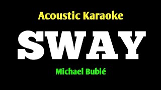 Acoustic Karaoke Michael Bublé  SWAY [upl. by Whittemore]