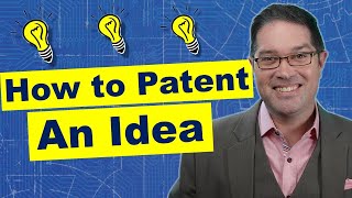 How to Patent An Invention Idea [upl. by Epp]