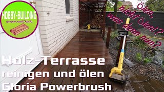 Holzterrasse reinigen  ölen  Gloria Powerbrush  wooden terrace [upl. by Eedak]