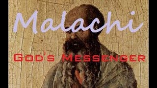 Malachi The Prophet Gods Messenger [upl. by Animor377]