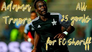 Adama Traores all 25 goals for FC Sheriff [upl. by Adlesirc]