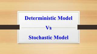 Stochastic and Deterministic Model [upl. by Liris]