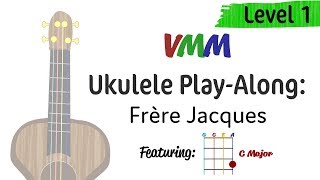 Ukulele PlayAlong Frere Jacques 1 Chord Song [upl. by Cirded]