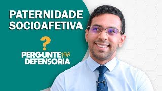 Paternidade socioafetiva O que é Como fazer o reconhecimento [upl. by Elvis]