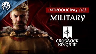 Introducing CK3  Military [upl. by Upshaw660]