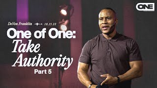 One Of One Part 5 Take Authority  DeVon Franklin [upl. by Sacha439]