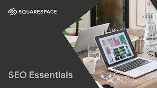 SEO Essentials  Squarespace 71 [upl. by Ebehp205]