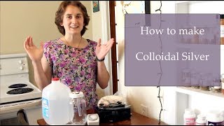 HOW TO MAKE COLLOIDAL SILVER AT HOME [upl. by Dickerson]