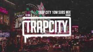 Trap Mix  R3HAB Trap City 10M Subscribers Mix [upl. by Ilrac421]