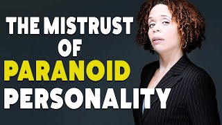 Paranoid Personality Explained – When EVERYTHING is Suspect [upl. by Yliak]