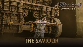 Baahubali OST  Volume 04  The Saviour  MM Keeravaani [upl. by Nylesor]