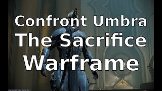 Confront Umbra The Sacrifice Warframe [upl. by Jonie]