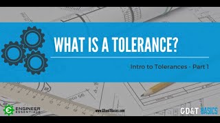 Introduction to Tolerances  Part I What is a Tolerance [upl. by Eitisahc]