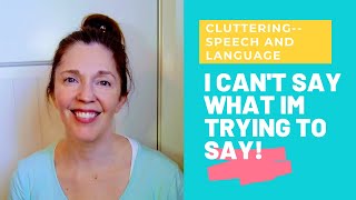 What is cluttered speech Learn about what cluttering is and how its diagnosed and treated [upl. by Caruso376]