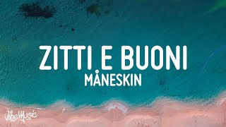 Måneskin  ZITTI E BUONI Lyrics Italy 🇮🇹 Eurovision 2021 [upl. by Cadel]