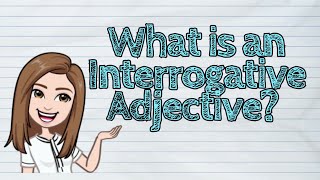 ENGLISH What is an Interrogative Adjective  iQuestionPH [upl. by Ellenar]