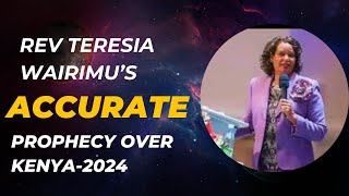 2024 Accurate Prophecy over Kenya  Rev Teresia Wairimu [upl. by Ecnahs]