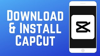 How to Download amp Install CapCut App [upl. by Laith]