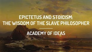 Epictetus and Stoicism The Wisdom of the Slave Philosopher [upl. by Tem]