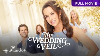 The Wedding Veil  Full Hallmark Movie  Hallmark [upl. by Russian]