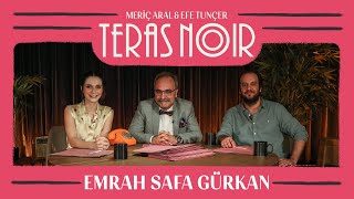 Teras Noir 24 Emrah Safa Gürkan [upl. by Haslam]