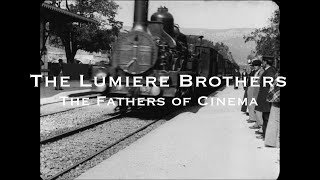 The Lumiere Brothers  The Fathers of Cinema [upl. by Eladnek646]