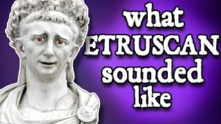 What Etruscan Sounded Like  and how we know [upl. by Saltzman858]