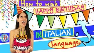 HOW TO WISH HAPPY BIRTHDAY IN ITALIAN  learn all the ways to say happy birthday in italian language [upl. by Dnalor27]